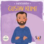 Merhaba Gustav Klimt / Sanatçıyla İlk Buluşma