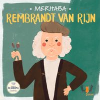 Merhaba Rembrandt Van Rijn / Sanatçıyla İlk Buluşma