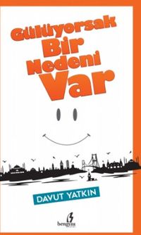 Gülüyorsak Bir Nedeni Var 