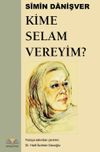 Kime Selam Vereyim ?