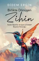 Birlikte Dönüşen Zihin & Budist Öğretiler ile İçsel ve Kolektif Büyüme Yolculuğu