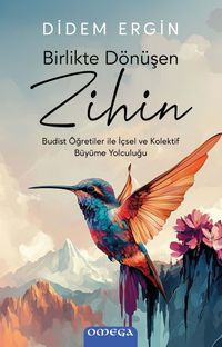 Birlikte Dönüşen Zihin & Budist Öğretiler ile İçsel ve Kolektif Büyüme Yolculuğu