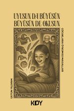 Uyusun Da Büyüsün Büyüsün De Okusun