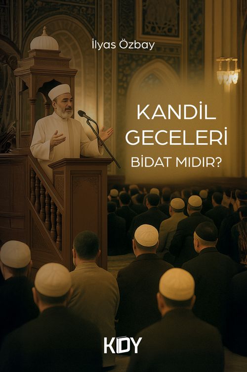 Kandil Geceleri Bidat Mıdır?