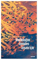Mutluluğun Yeniden İnşası İçin