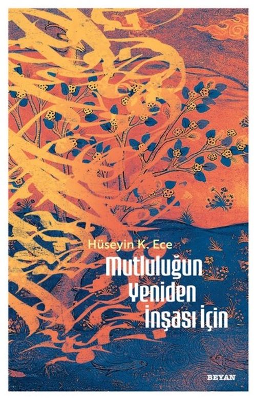 Mutluluğun Yeniden İnşası İçin