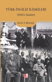 Türk-İngiliz İlişkileri (1945'e Kadar)