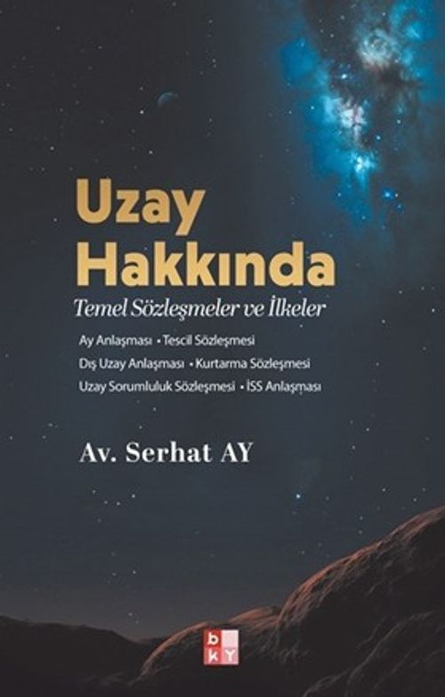 Uzay Hakkında Temel Sözleşmeler ve İlkeler 