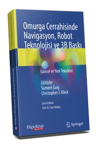 Omurga Cerrahisinde Navigasyon, Robot Teknolojisi ve 3B Baskı