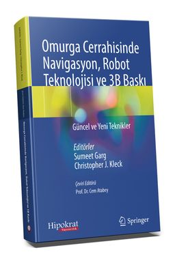 Omurga Cerrahisinde Navigasyon, Robot Teknolojisi ve 3B Baskı