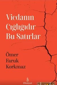 Vicdanın Çığlığıdır Bu Satırlar