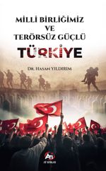 Milli Birliğimiz ve Terörsüz Güçlü Türkiye