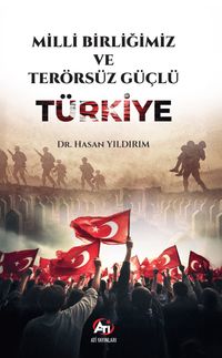 Milli Birliğimiz ve Terörsüz Güçlü Türkiye