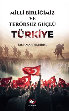 Milli Birliğimiz ve Terörsüz Güçlü Türkiye