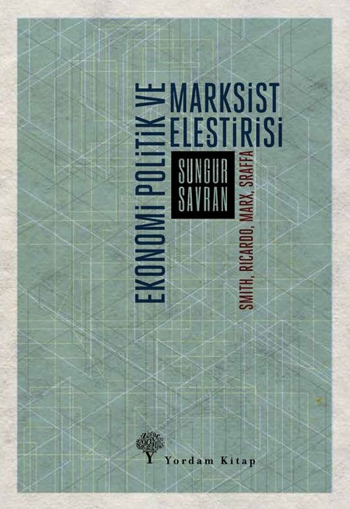Ekonomi Politik ve Marksist Eleştirisi - Smith, Ricardo, Marx