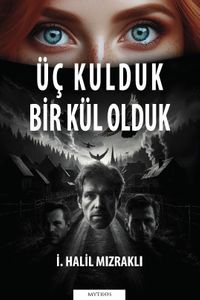 Üç Kulduk Bir Kül Olduk