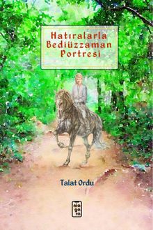 Hatıralarla Bediüzzaman Portresi