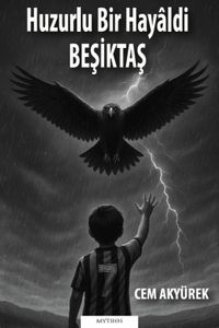 Huzurlu Bir Hayaldi Beşiktaş