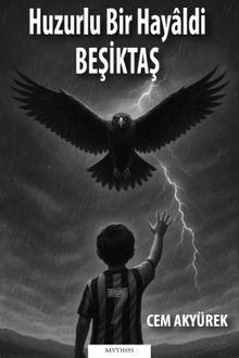 Huzurlu Bir Hayaldi Beşiktaş