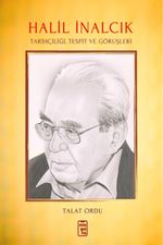 Halil İnalcık & Tarihçiliği, Tespit ve Görüşleri