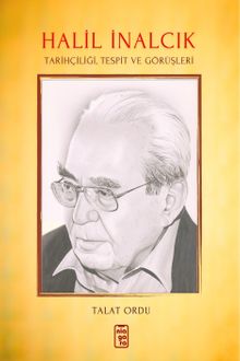 Halil İnalcık & Tarihçiliği, Tespit ve Görüşleri