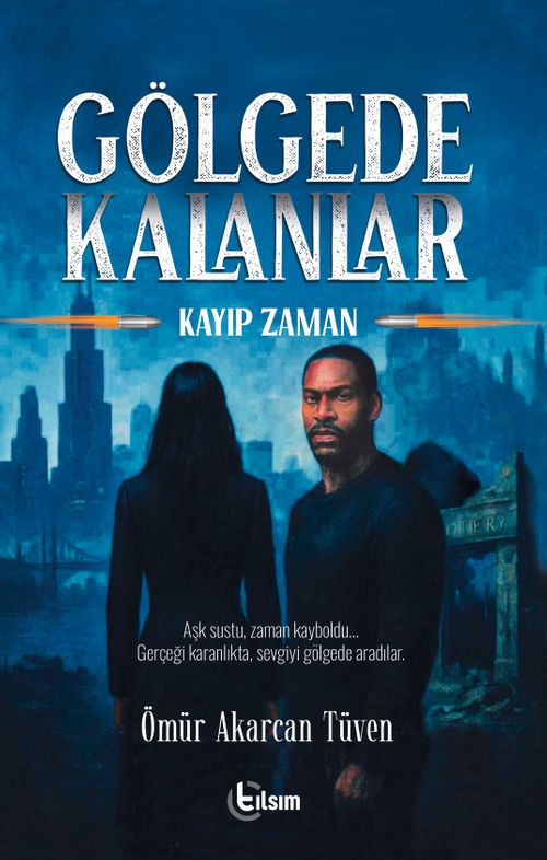 Gölgede Kalanlar & Kayıp Zaman