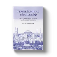 Temel İlmihal Bilgileri -2 (Oruç-Zekat-Hac-Yemin-Adak-Kurban)