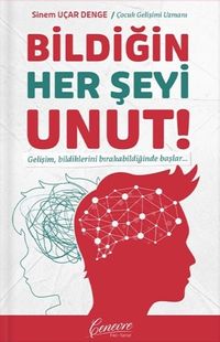 Bildiğin Her Şeyi Unut