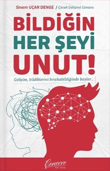 Bildiğin Her Şeyi Unut