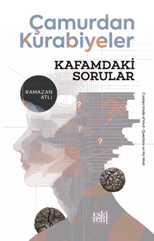 Çamurdan Kurabiyeler & Kafamdaki Sorular