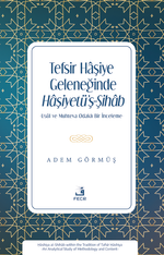 Tefsir Haşiye Geleneğinde Haşiyetü'ş-Şihab