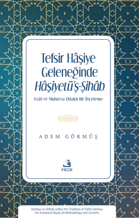 Tefsir Haşiye Geleneğinde Haşiyetü'ş-Şihab