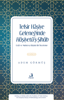 Tefsir Haşiye Geleneğinde Haşiyetü'ş-Şihab