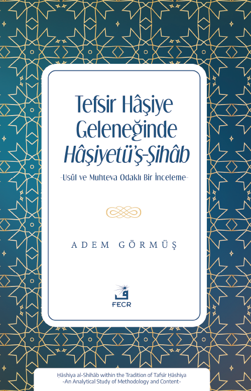 Tefsir Haşiye Geleneğinde Haşiyetü'ş-Şihab