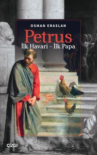 Petrus & İlk Havari - İlk Papa