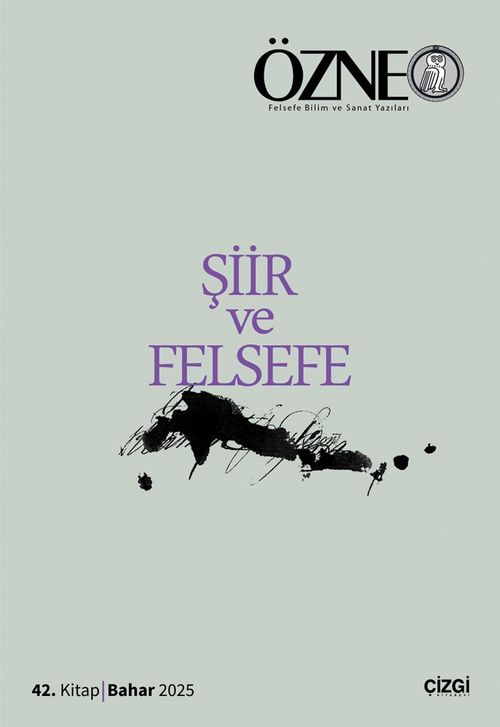 Özne Felsefe Bilim ve Sanat Yazıları 42. Kitap Şiir ve Felsefe