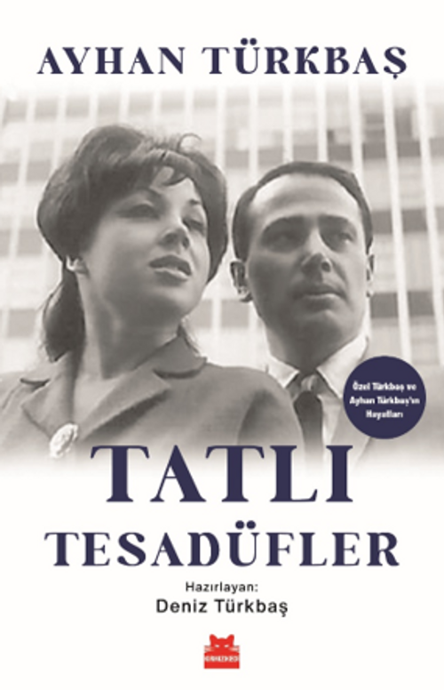 Tatlı Tesadüfler & Özel Türkbaş ve Ayhan Türkbaş'ın Hayatları