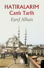 Hatıralarım Canlı Tarih