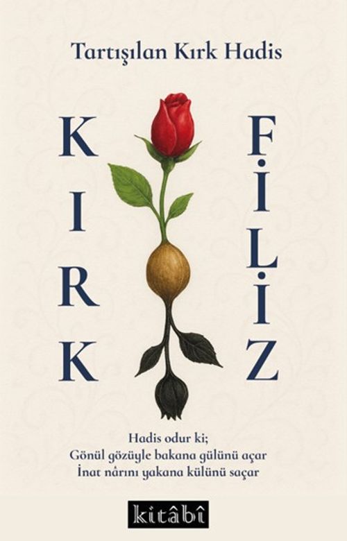 Tartışılan Kırk Hadis Kırk Filiz