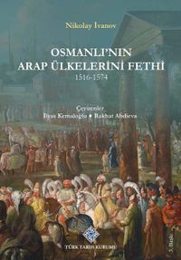 Osmanlı'nın Arap Ülkelerini Fethi (1516-1574)