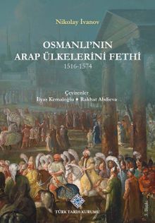 Osmanlı'nın Arap Ülkelerini Fethi (1516-1574)