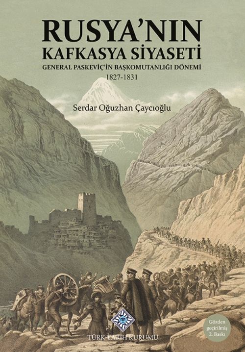 Rusya'nın Kafkasya Siyaseti General Paskeviç'in Başkomutanlığı Dönemi (1827-1831)