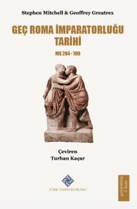 Geç Roma İmparatorluğu Tarihi M.S. 284-641