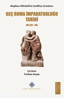 Geç Roma İmparatorluğu Tarihi M.S. 284-641