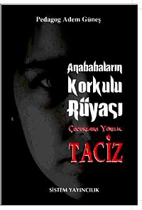 Anababaların Korkulu Rüyası & Çocuklara Yönelik Taciz