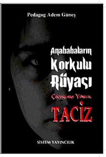 Anababaların Korkulu Rüyası & Çocuklara Yönelik Taciz