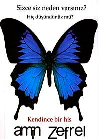 Kendince Bir His & Sizce Siz Neden Varsınız? Hiç Düşündünüz mü?