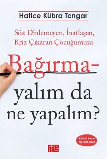 Bağırmayalım da Ne Yapalım?