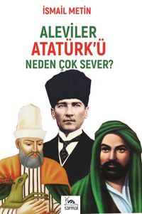 Aleviler Atatürk'ü Neden Çok Sever?