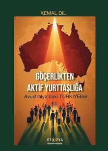 Göçerlikten Aktif Yurttaşlığa & Avustralya'daki Türkiye'liler